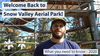 Welcome to Snow Valley Aerial Park - What To Expect 2020