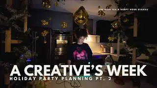 HOLIDAY PARTY PLANNING PT. 1: a Creative's Week, Vlog Ep. 18