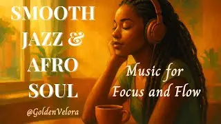 Coffeehouse Jazz & Afro-Soul &ndash; Smooth Music for Focus & Flow (Coffeehouse Flow Vol. 2)