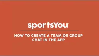 How to Create a Team or Group Chat in the sportsYou App