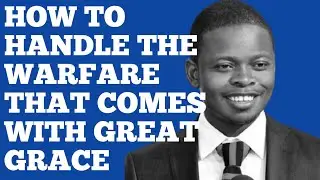HOW TO HANDLE THE WARFARE THAT COMES WITH GREAT GRACE||PROPHET SHEPHERD BUSHIRI 