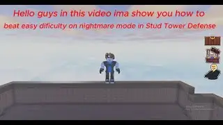 How to beat nightmare mode on plains in Stud Tower Defense with decent loadout
