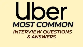 Uber Interview Questions and Answers | How to Pass the Interview