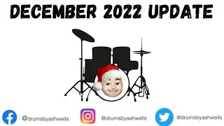 December 2022 Monthly Update - Drums By Ash Wells