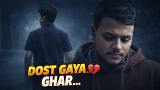Dost gaya ghar 💔 || #vlog 