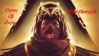 Destiny 2 Expansion 1: Curse Of Osiris Walkthrough 2!