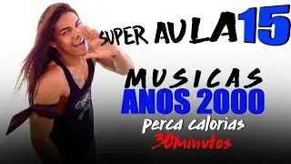 SUPER AULA 15 | RITMOS | - Especial Hit's Anos 2000 | 30 MINUTOS | Professor Irtylo Santos