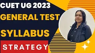 CUET UG 2023 GENERAL TEST PREPARATION STRATEGY-JNU BA Foreign languages 2023- DU/JMI/BHU/AMU PART 1