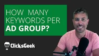 How many keywords per ad group  You may be surprised by how many