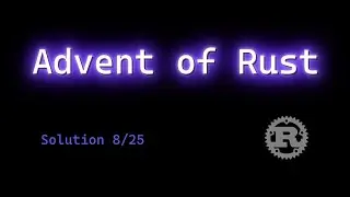 Day 8 - Advent of Code 2022 in Rust