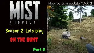 On the Hunt, Mist survival 0.5.0.2 Beta, Lets play