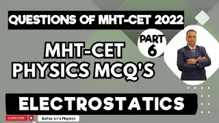 MHT CET PHYSICS MCQ| PYQ 2022| ELECTROSTATICS | BAFNA SIR PHYSICS