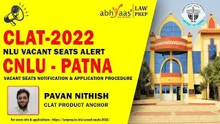 CNLU PATNA VACANT SEATS | CLAT 2022 VACANT SEATS NOTIFICATION ALERTS | ABHYAAS LAWPREP