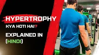 Gym Beginners Must Know Hypertrophy | Muscle Growth Science in Hindi