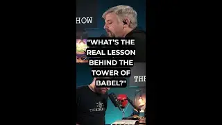 &laquo;Какой истинный урок кроется в Вавилонской башне?&raquo;