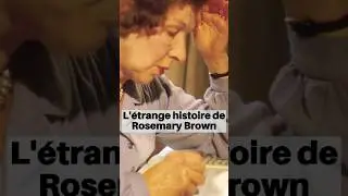 L'&eacute;trange histoire de Rosemary Brown