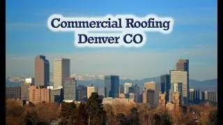 Commercial Roofing Denver