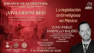 La legislación antirreligiosa en México/ Juan Pablo Pampillo