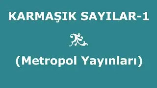 YÖS MAT-2(KARMAŞIK SAYILAR-1,Metropol Yayınları)