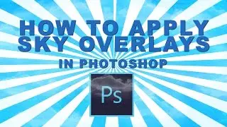 Photoshop Tutorial for beginners | How to Apply a Sky Overlay