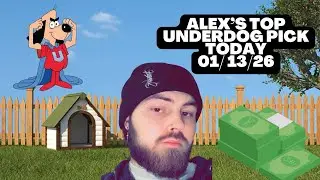 Alex&rsquo;s TOP Underdog Pick Today! 01/13/26 