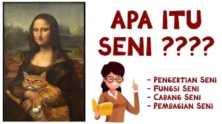 APA ITU SENI ? Pengertian, Fungsi, Cabang dan Pembagian Seni