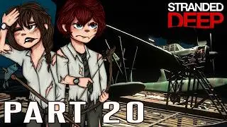 WE FOUND A PLANE! - STRANDED DEEP Co-op Let's Play Part 20 | BLIND | (1440p 60FPS PC)