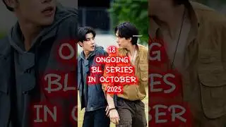 Ongoing BL series in October 2025🌈❤️ #ongoingblseries #blseries #bl #gayseries #thaiblseries