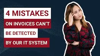 4 mistakes on invoices can't be detected by our IT system