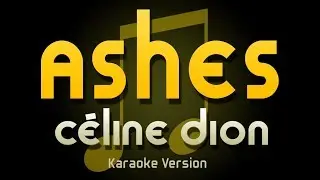 C&eacute;line Dion - Ashes (Karaoke)
