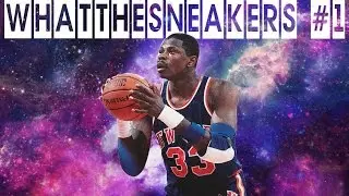 ВСЕ КРОССОВКИ ПАТРИКА ЮИНГА WhatTheSneakers#1 - Patrick Ewing