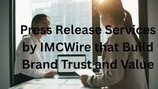 IMCWire Press Release Services Featuring Strategic Media Outreach