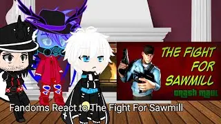 Fandoms React to The Fight For Sawmill