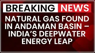 Big Moment For India? | India&rsquo;s Ocean of Energy: Natural Gas Found Off Andaman Coastline | NewsX