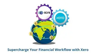 Supercharge Your Financial Workflow with Xero