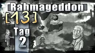 Rahmageddon [13], Tag 2 - The Bridge [2/5] - Mit Strudeln zum Erfolg