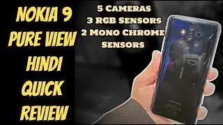 Nokia 9 Pure View Hindi Quick Review, 5 Camera Wala Phone By #GTUMWC19 #Giveaway