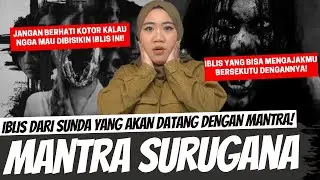 MEMANGGIL IBLIS SURUGANA DENGAN MANTRA