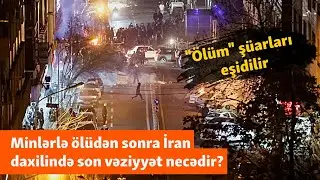İran daxilində son vəziyyət: “Xəstəxanada edamlar”, yenə “Xameneiyə ölüm” şüarı səslənib