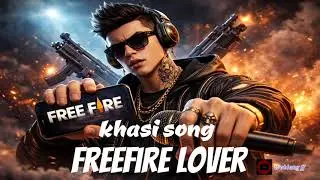 Still I play || Khasi rap song || FREEFIRE LOVER