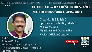 KTU -2024 SCHEME-PCMET402 MACHINE TOOLS AND METROLOGY -CLASS N0 18-MODULE 2