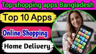 Top 10 best shopping apps in Bangladesh