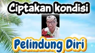 Ciptakan kondisi pelindung diri.