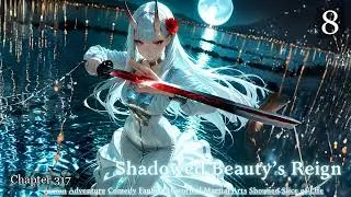 Shadowed Beauty&rsquo;s Reign   Episode 8 Audio   Han Li's Wuxia Chronicles Audiobook