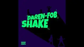 Daren FOB - SHAKE! (Official Audio)