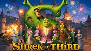 Shrek the Third (2007) Movie || Cameron Diaz, Mike Myers || Reviews & Detailed Analysis