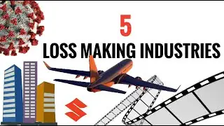 5 Loss making industries | COVID-19 | Coronavirus | lockdown