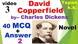 Novel | MCQ | David Copperfield | Charles Dickens | Q & A | Question answer from David Copperfield |