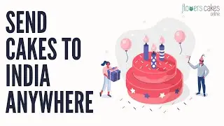 Send Cakes to India anywhere - FlowersCakesOnline