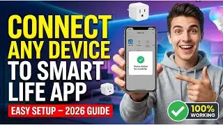 How To Connect a Device to the Smart Life App (Easy Setup &ndash; 2026)